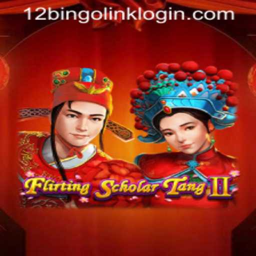 Exploring the World of Flirting Scholar Tang II and 12Bingo.COM