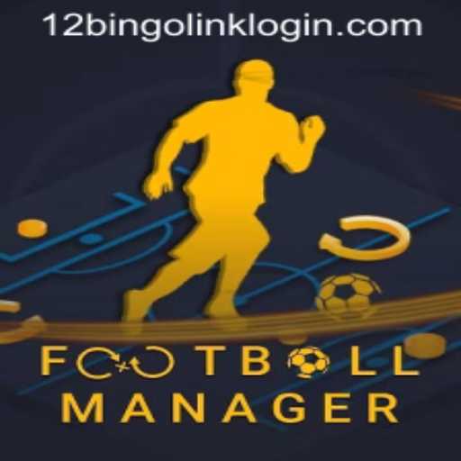 The Dynamic World of FootballManager and the Role of 12Bingo.COM