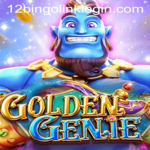 Discover the Dynamic Universe of GOLDENGENIE at 12Bingo.COM